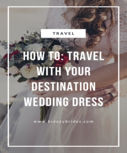 how to travel with your wedding dress