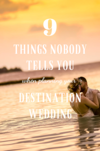 things nobody tells you when planning your destination wedding