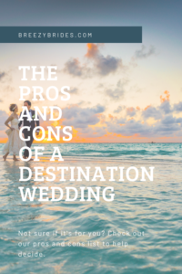 pros and cons of a destination wedding